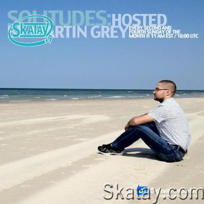 Martin Grey - Solitudes Episode 205 (2022-05-13)