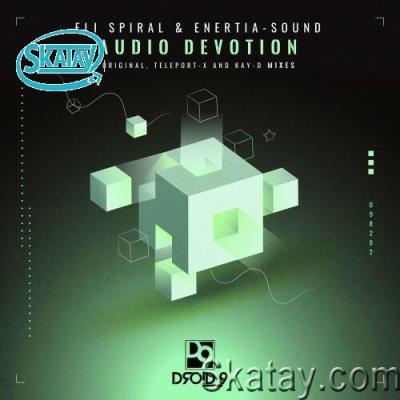 Eli Spiral & Enertia-sound - Audio Devotion (2022)