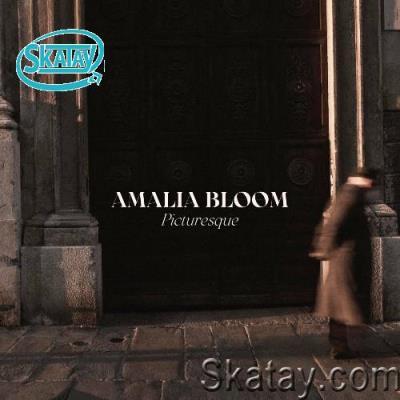 Amalia Bloom - Picturesque (2022)