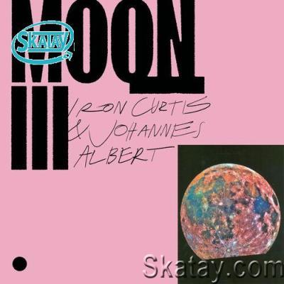 Iron Curtis & Johannes Albert - Moon III (2022)
