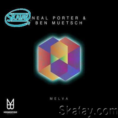 Neal Porter & Ben Muetsch - Melva (2022)