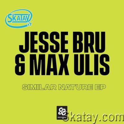 Jesse Bru, Max Ulis - Similar Nature - EP (2022)