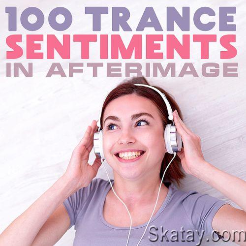 100 Trance Sentiments In Afterimage (2022) FLAC