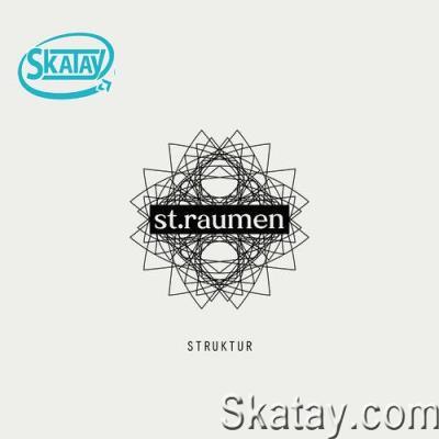 St.raumen - Struktur (2022)