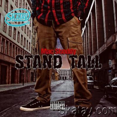 Mac Shoddy - Stand Tall (2022)