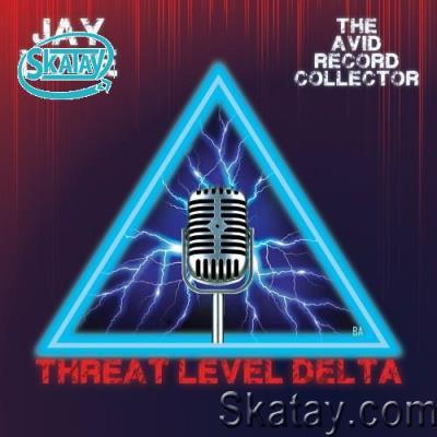 Jay Love & The Avid Record Collector - Threat Level Delta (2022)