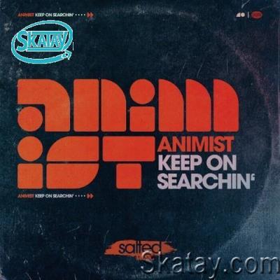 Animist - Keep On Searchin' (2022)