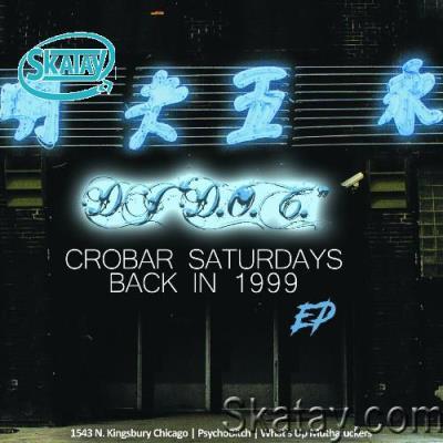 DJ "D.O.C." - Crobar Saturdays Back In 1999 (2022)