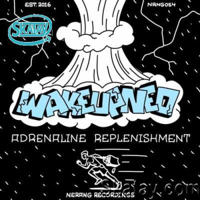 WakeUpNeo - Adrenaline Replenishment (2022)