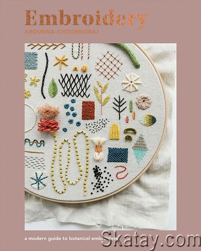 Embroidery: A Modern Guide to Botanical Embroidery (2022)