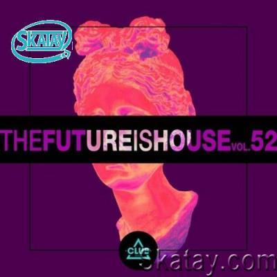 The Future Is House, Vol. 52 (2022)