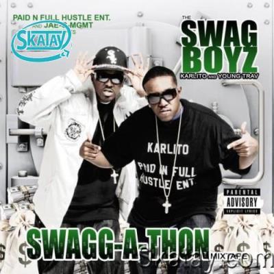 The Swag Boyz (Karlito & Young Trav) - Swagg-A-Thon (2022)