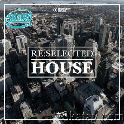 Re:Selected House, Vol. 34 (2022)