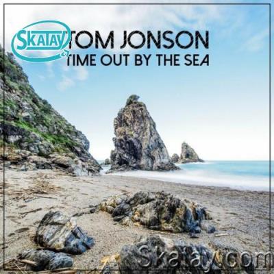 Tom Jonson - Time out by the Sea (2022)