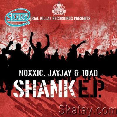 Noxxic & 10AD - Shank EP (2022)