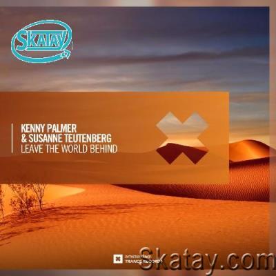 Kenny Palmer & Susanne Teutenberg - Leave The World Behind (2022)