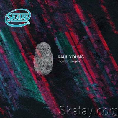 Raul Young - Morning Prophet EP (2022)