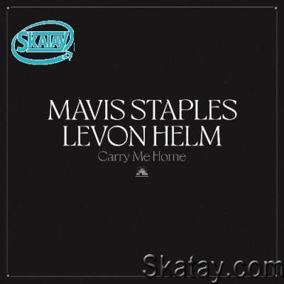 Mavis Staples & Levon Helm - Carry Me Home (2022)