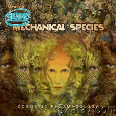 Mechanical Species - Cosmetic Pharmacology (2022)
