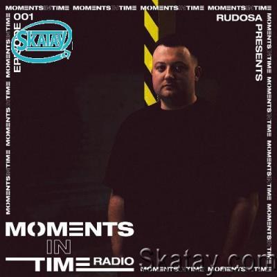 Rudosa - Moments In Time Radio Show 025 (2022-05-20)