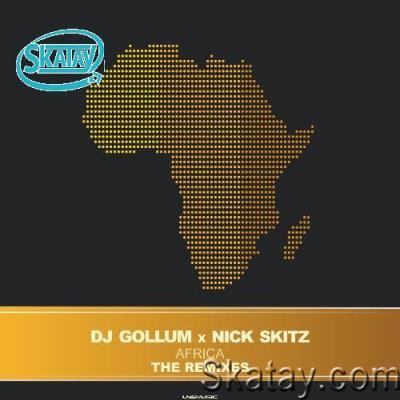 DJ Gollum X Nick Skitz - Africa (The Remixes) (2022)
