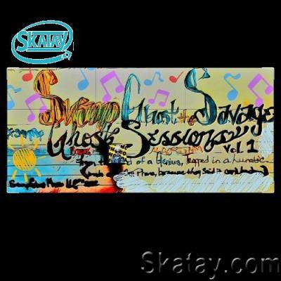 Swamp Ghost the Savage - Ghost Sessions Vol. 1 (OffTops) The Freestyle Sessions (2022)