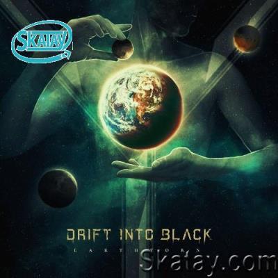 Drift into Black - Earthtorn (2022)