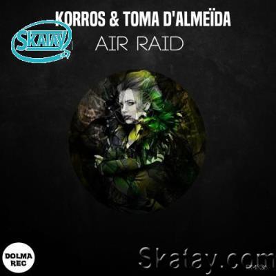 Korros & Toma D'Almeïda - Air Raid (2022)
