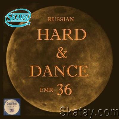Russian Hard & Dance EMR Vol. 36 (2022)