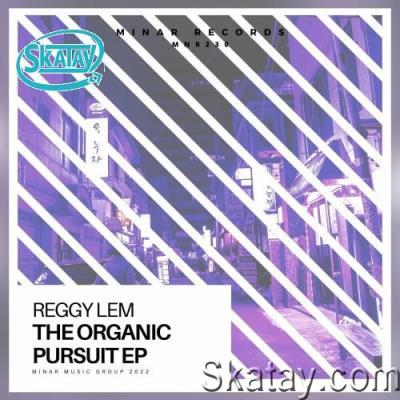 Reggy Lem - The Organic Pursuit EP (2022)