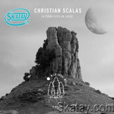 Christian Scalas - La Terra Vista Da Lassù (2022)