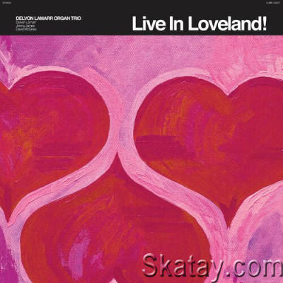 Delvon Lamarr Organ Trio - Live In Loveland! (2022)