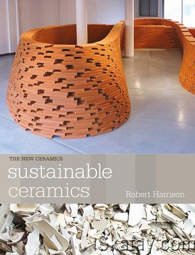 Sustainable Ceramics: A Practical Guide (2020)