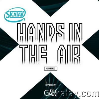 GAR - Hands In The Air Club Mix 050 (2022-05-24)