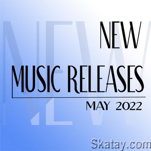 New Music Releases: May 2022 (2022)