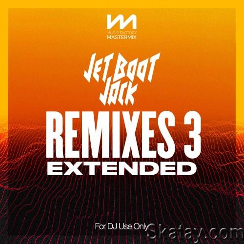 Mastermix Jet Boot Jack - Remixes 3 - Extended (2022)