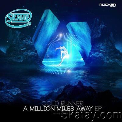 Cold Runner - A Million Miles Away EP (2022)
