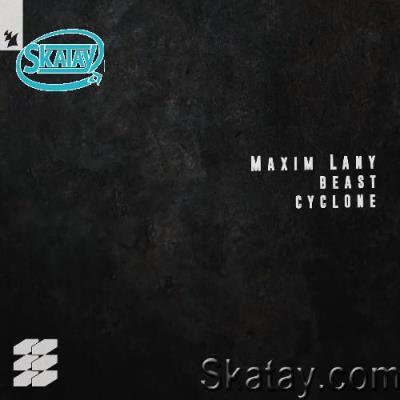 Maxim Lany - Beast / Cyclone (2022)