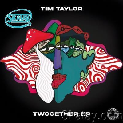 Tim Taylor (UK) - Twogether EP (2022)