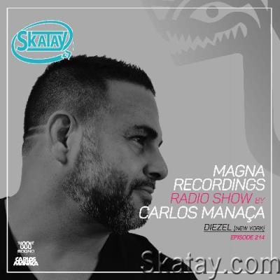 Carlos Manaça - Magna Recordings Radio Show 215 (2022-05-26)