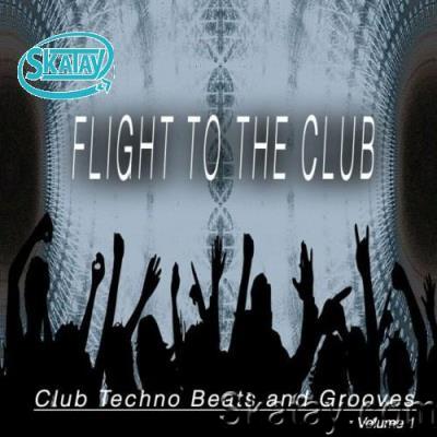 Flight to the Club, Vol. 1 (Club Techno Beats & Grooves) (2022)
