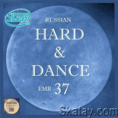 Russian Hard & Dance EMR Vol. 37 (2022)