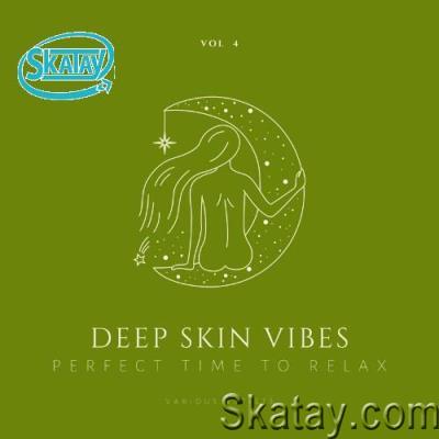 Deep Skin Vibes (Perfect Time To Relax), Vol. 4 (2022)