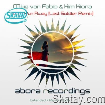 Mike Van Fabio & Kim Kiona - Don''t Run Away (Last Soldier Remixes) (2022)