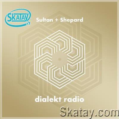 Sultan + Shepard - Dialekt Radio 127 (2022-05-27)