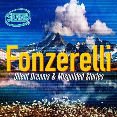 Fonzerelli - Silent Dreams and Misguided Stories (2022)