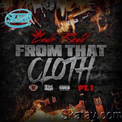 King Code Redd - From That Cloth! Pt.1 (2022)