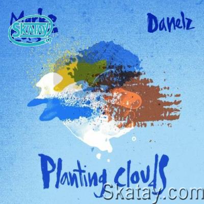 Marko East & Danelz - Planting Clouds (2022)
