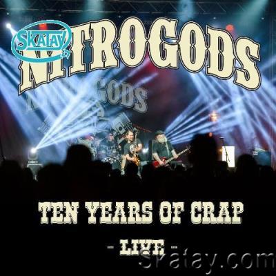 Nitrogods - Ten Years Of Crap - Live (2022)