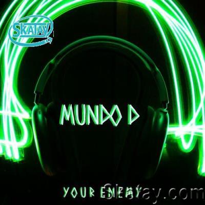 Mundo D - Your Enemy (2022)